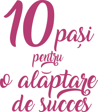 10 Pasi pentru o alaptare de succes